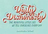 Daily dishonesty de Lauren Hom